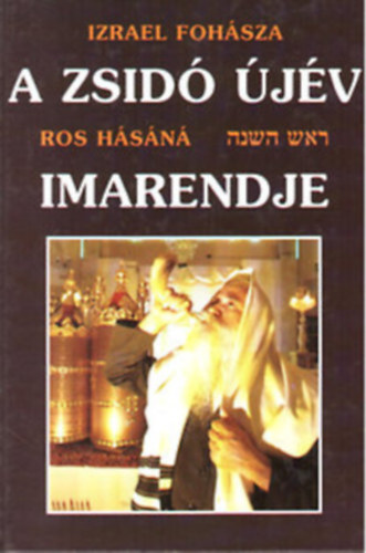 Izrael foh�sza: A zsid� �j�v imarendje