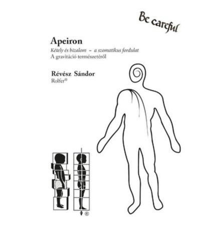 Apeiron K�tely �s bizalom - a szomatikus fordulat A gravit�ci� term�szet�r�l