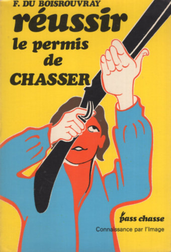 R�ussir le permis de chasser