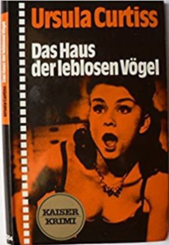 Ursula Curtiss - Das Haus der leblosen Vögel