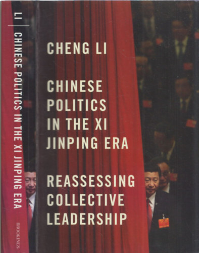 Chinese politics in the Xi Jinping era - Reassessing collective leadership