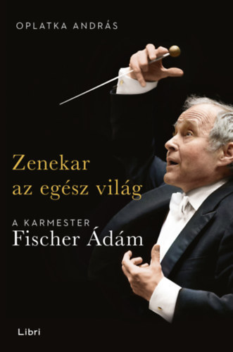 Zenekar az egsz vilg  -  A karmester, Fischer dm