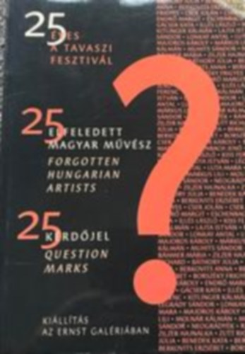 25 elfeledett magyar mvsz / 25 krdjel