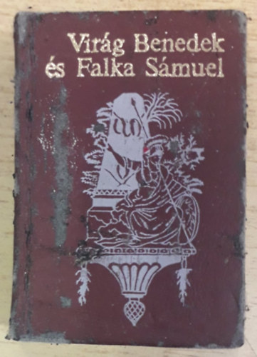 Haiman Gy�rgy - Vir�g Benedek �s Falka S�muel - Hunyadi L�szl� trag�di�j�nak Falka S�muel bet�ivel 1817-ben nyomtatott kiad�sa hasonm�s�val