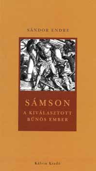 Sndor Endre - Smson: A kivlasztott bns ember