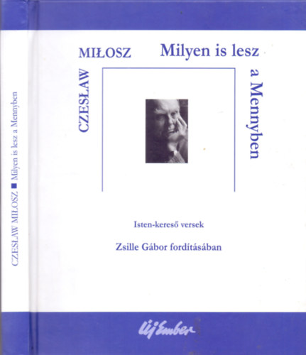 Milyen is lesz a Mennyben (Isten-keres versek)