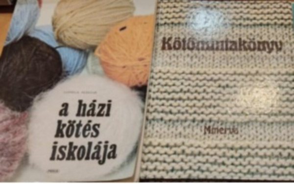 Ludmila Pesková Szabados Erzsébet - 2 db kézimunka (kötés): Kötőmintakönyv + A házi kötés iskolája