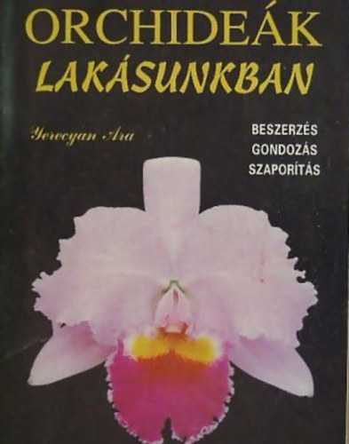 Orchidek laksunkban BESZERZS, GONDOZS, SZAPORTS