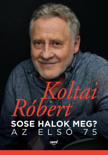 Sose halok meg? - Az els� 75