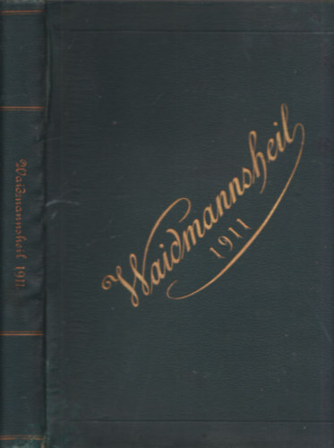 Waidmannshell (1911-es teljes vfolyam) (Jagd, Fischerei, Schtzen- und Hundewesen)