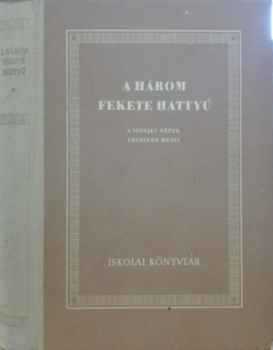 A három fekete hattyú - a szovjet népek legszebb meséi