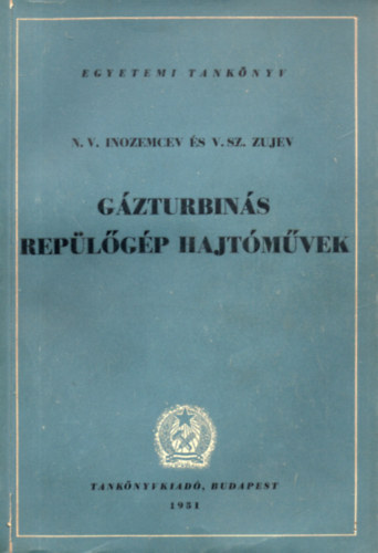 G�zturbin�s rep�l�g�p hajt�m�vek (Egyetemi tank�nyv)