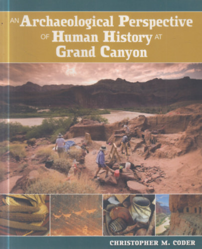 An Archaelogical Perspective of Human History Grand Canyon