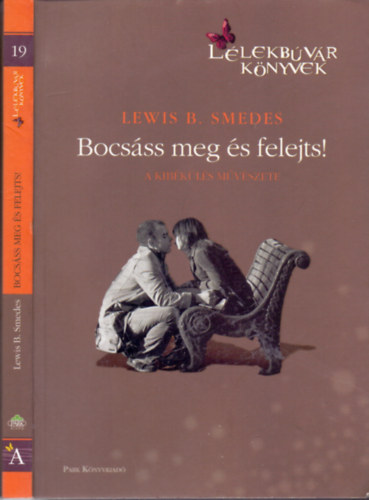 Bocsss meg s felejts! - A kibkls mvszete (Llekbvr knyvek)
