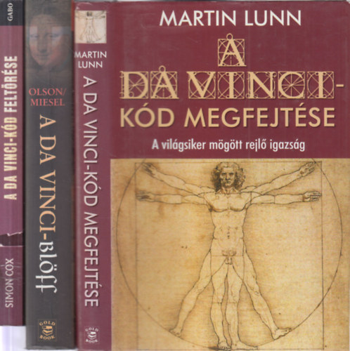 Carl E. Olson, Sandra Miesel, Martin Lunn Simon Cox - 3 db. Da Vinci-k�ddal kapcsolatos k�nyv (A Da Vinci-k�d felt�r�se + A Da Vinci-bl�ff + A Da Vinci-k�d megfejt�se)