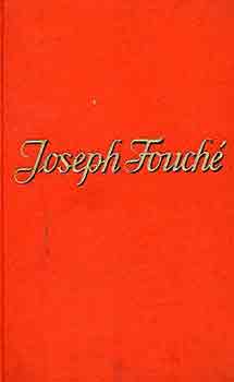 Stefan Zweig - Joseph Fouch