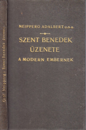 Szent Benedek zenete a modern embernek