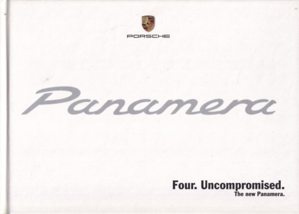 Porsche AG - Porsche - Four. Uncompromised - The new Panamera