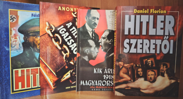 A tiltott igazsg; Kik rultk el 1918-ban Magyarorszgot?; Hitler; Hitler szereti - 4 db knyv