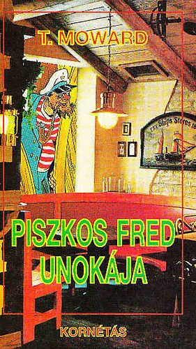 Piszkos Fred unok�ja