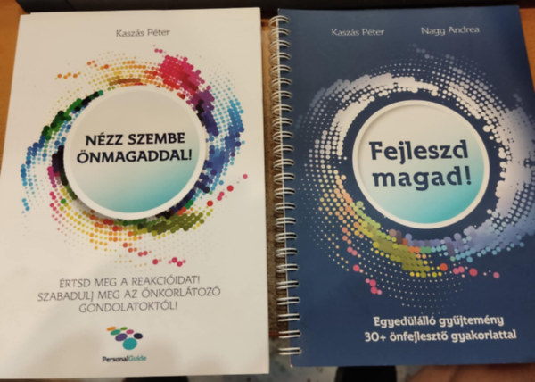 Nagy Andrea Kaszs Pter - 2 db nfejleszts: Fejleszd magad! + Nzz szembe nmagaddal! (PersonalGuide)