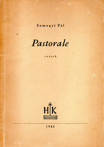 Somogyi Pál - Pastorale - Versek