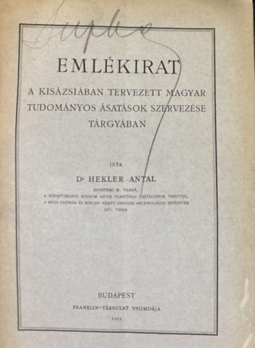 Emlkirat a Kiszsiban tervezett magyar tudomnyos satsok szervezse trgyban 1915.