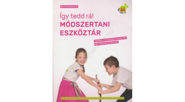 Így tedd rá! Módszertani eszköztár