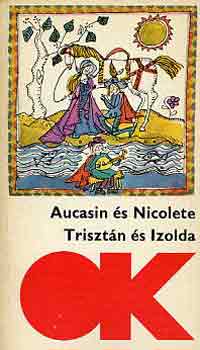 Trisztn s Izolda-Aucasin s Nicolete