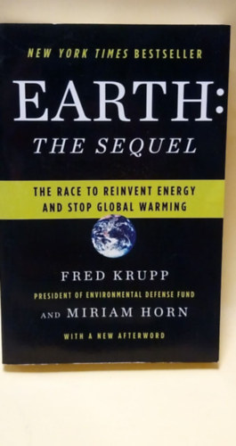Earth: The Sequel - The Race to Reinvent Energy and stop Global Warming - Fldnk: Ami kvetkezhet - Az Energia Megjtsnak s a Globlis Felmelegeds Meglltsnak versenye - Angol nyelv