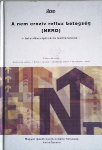 A nem erozv reflux betegsg (NERD) - interdiszciplinris konferencia