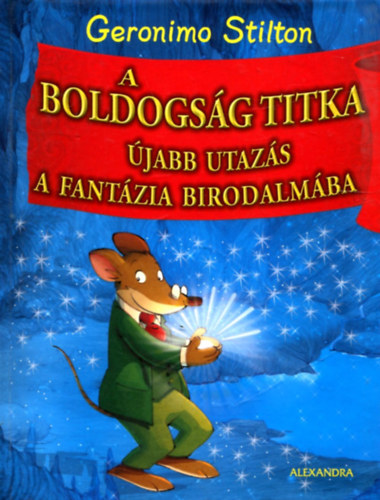 A boldogsg titka - jabb utazs a fantzia birodalmba