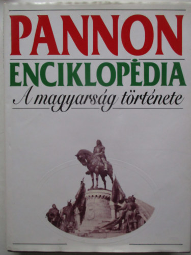 Pannon enciklopdia - A magyarsg trtnete
