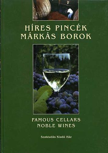 Gerse Lszl - Hres pinck mrks borok - Famous cellars noble wines