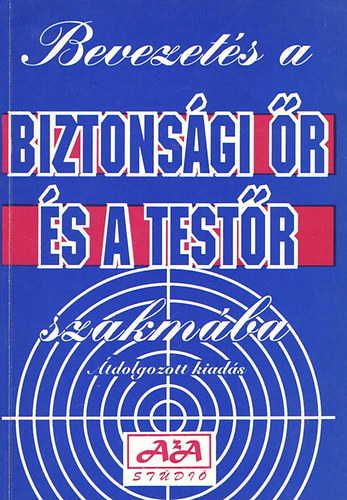 Devecsai-Kapor-Pntek - Bevezets a biztonsgi r s a testr szakmba