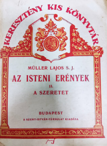 Mller Lajos - Az isteni ernyek II. A Szeretet