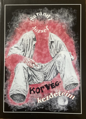 Korv�gkezdeteim