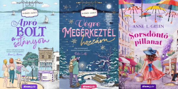 3 db romantikus reg�ny a vadreg�nyes Magyarorsz�gon: Sorsd�nt� pillanat + V�gre meg�rkezt�l hozz�m + Apr� bolt a s�t�nyon