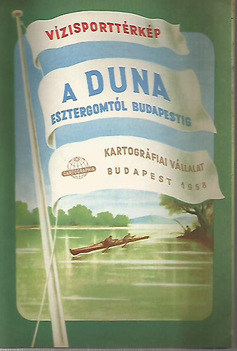A Duna Esztergomtl Budapestig (Vzisporttrkp)