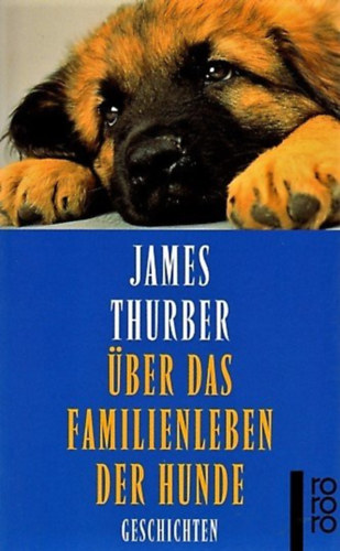 James Thurber - Über das Familienleben der Hunde