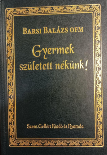Gyermek szletett nknk!