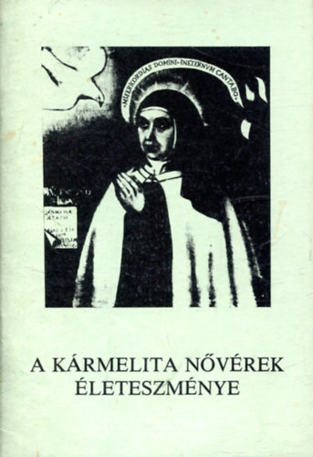 A krmelita nvrek leteszmnye