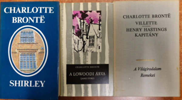3 db Bronte regny: A Lowoodi rva + Villette + Shirley