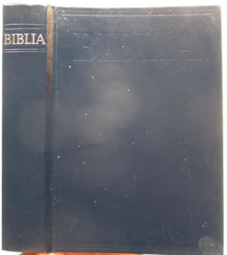Biblia (Istennek az �sz�vets�gben �s �jsz�vets�gben adott kijelent�se)