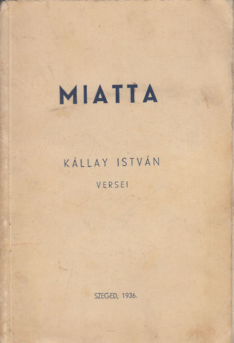 Miatta - Kllay Istvn versei (dediklt)