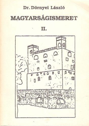 Dr. Drnyei Lszl - Magyarsgismeret I.