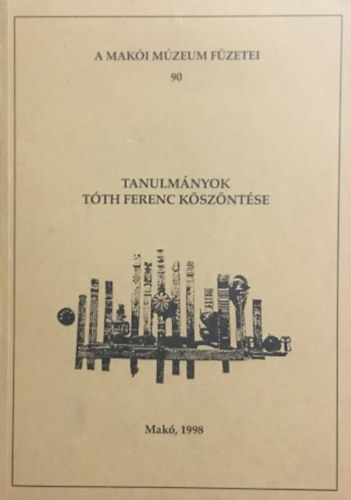 Tanulmnyok - Tth Ferenc Kszntse