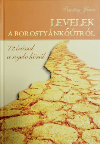 Levelek a borosty�nk� �tr�l - 72 �r�ssal a nyelv k�r�l