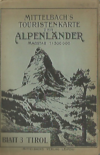 Mittelbach's Touristenkarte der Alpenlnder, Blatt 3. Tirol