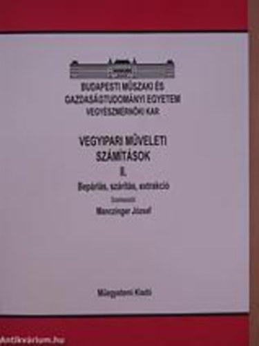 Vegyipari mveleti szmtsok II. Beprls, szrts, extrakci